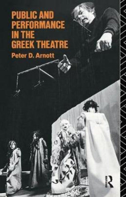 Book cover of: Public and Performance in the Greek Theatre. By: Peter D. Arnott