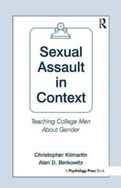 Book cover of: Sexual Assault in Context. By: Christopher Kilmartin