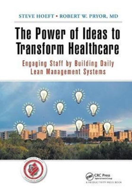 Book cover of: Power of Ideas to Transform Healthcare. By: Steve Hoeft