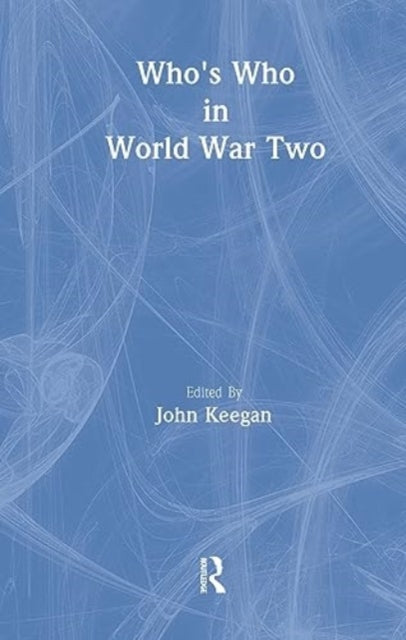Book cover of: Who's Who in World War II. By: John Keegan