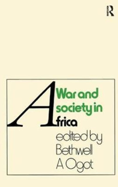 Book cover of: War And Society In Africa. By: Bethwell A. Ogot