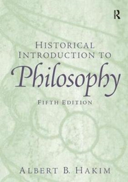 Book cover of: Historical Introduction to Philosophy. By: Albert B. Hakim
