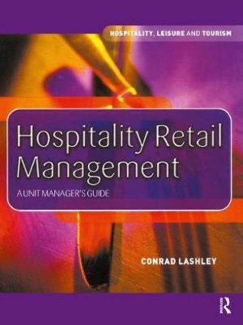 Book cover of: Hospitality Retail Management. By: Conrad Lashley