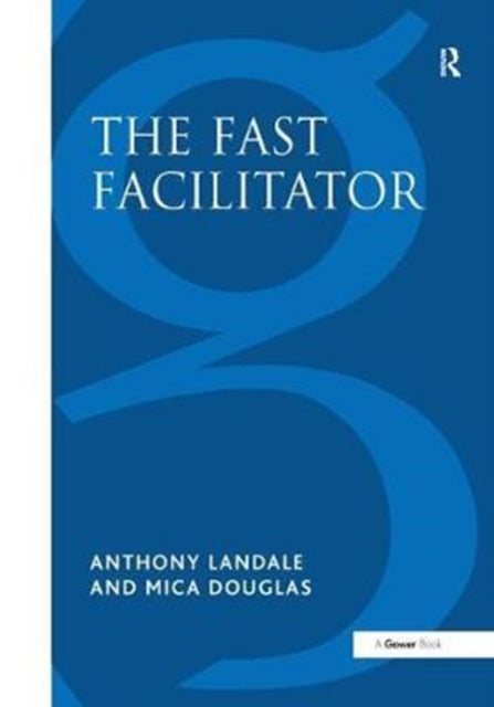 Book cover of: Fast Facilitator. By: Anthony Landale