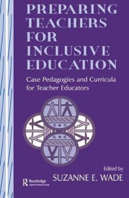 Book cover of: Preparing Teachers for Inclusive Education. By: Suzanne E. Wade