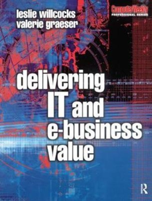 Book cover of: Delivering IT and eBusiness Value. By: Leslie Willcocks