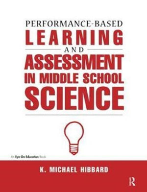 Performance-Based Learning & Assessment in Middle School Science