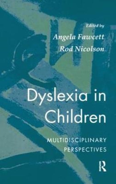 Book cover of: Dyslexia In Children. By: Angela Fawcett