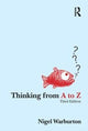 Book cover of: Thinking from A to Z. By: Nigel Warburton