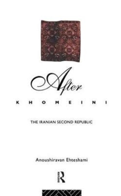 Book cover of: After Khomeini. By: Anoushiravan Ehteshami