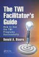 Book cover of: TWI Facilitator's Guide. By: Donald A. Dinero