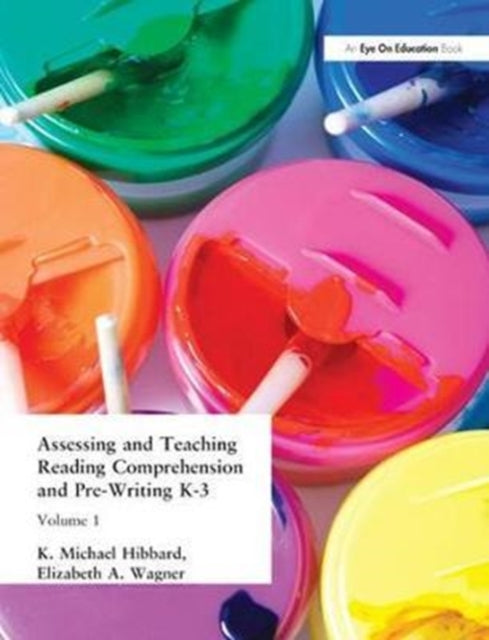 Book cover of: Assessing and Teaching Reading Composition and Pre-Writing, K-3, Vol. 1. By: K. Michael Hibbard