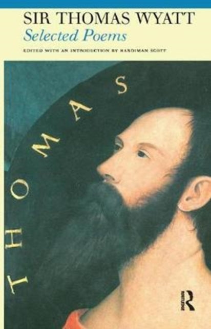 Book cover of: Selected Poems of Sir Thomas Wyatt. By: Wyatt, Thomas Sir