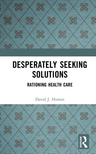 Book cover of: Desperately Seeking Solutions. By: David J. Hunter