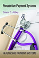 Book cover of: Prospective Payment Systems. By: Duane C. Abbey
