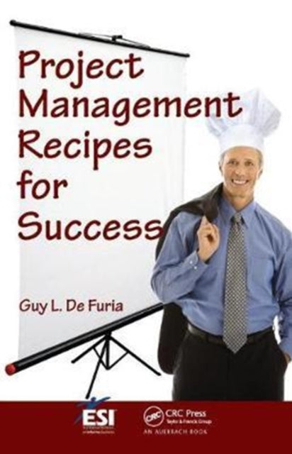 Book cover of: Project Management Recipes for Success. By: Guy L. De Furia