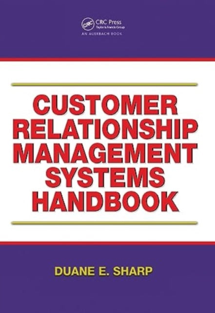 Customer Relationship Management Systems Handbook