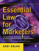 Book cover of: Essential Law for Marketers. By: Ardi Kolah