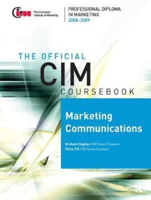 Book cover of: CIM Coursebook 08/09 Marketing Communications. By: Chris Fill