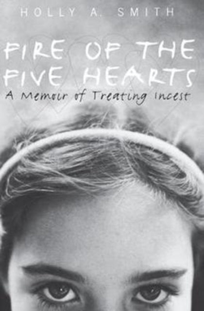 Book cover of: Fire of the Five Hearts. By: Holly A. Smith