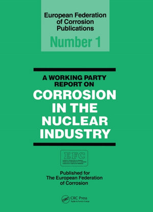 A Working Party Report on Corrosion in the Nuclear Industry EFC1