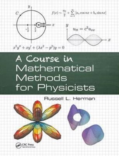 Book cover of: Course in Mathematical Methods for Physicists. By: Russell L. Herman