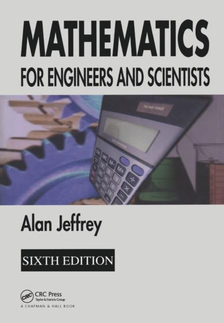 Book cover of: Mathematics for Engineers and Scientists. By: Alan Jeffrey