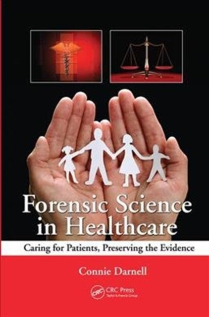 Book cover of: Forensic Science in Healthcare. By: Connie Darnell
