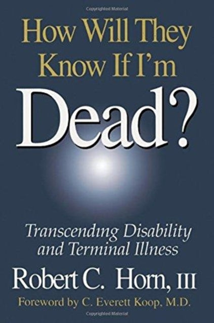 Book cover of: How Will They Know If I'm Dead?. By: Robert Horn