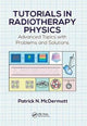 Book cover of: Tutorials in Radiotherapy Physics. By: Patrick N. McDermott