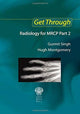 Book cover of: Get Through Radiology for MRCP Part 2. By: Gurmit Singh