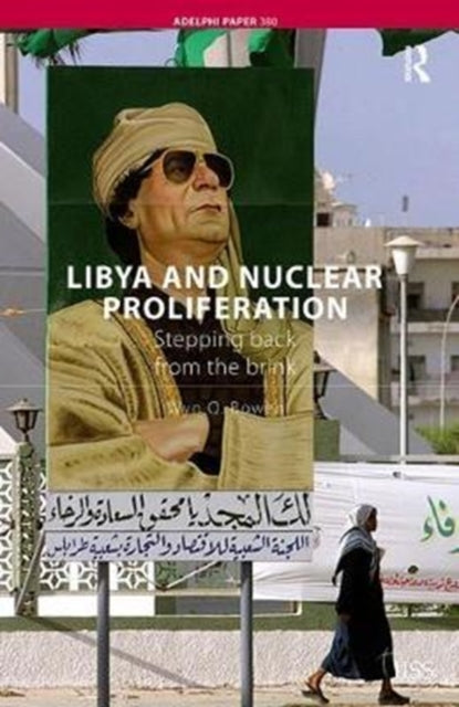 Book cover of: Libya and Nuclear Proliferation. By: Wyn Q. Bowen