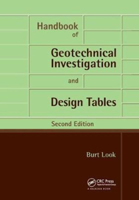 Book cover of: Handbook of Geotechnical Investigation and Design Tables. By: Burt G. Look