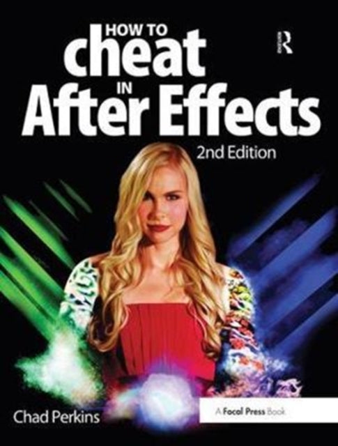Book cover of: How to Cheat in After Effects. By: Chad Perkins