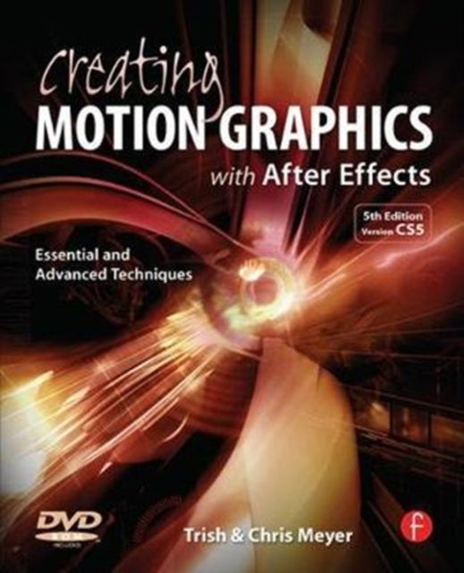 Book cover of: Creating Motion Graphics with After Effects. By: Chris Meyer