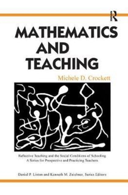 Book cover of: Mathematics and Teaching. By: Michele D. Crockett