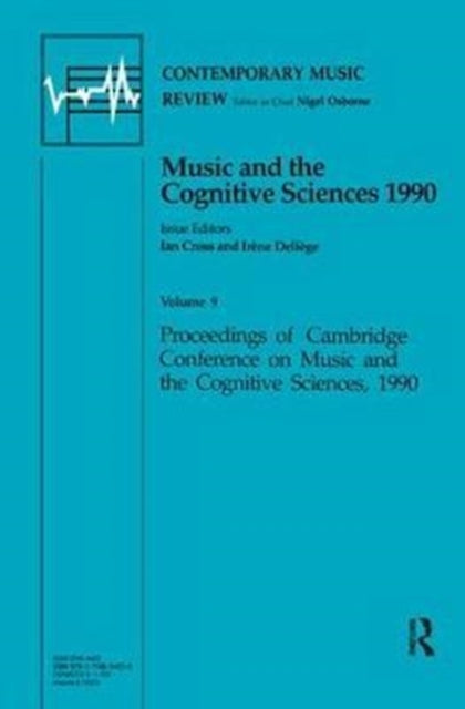 Book cover of: Music and the Cognitive Sciences 1990. By: Ian Cross