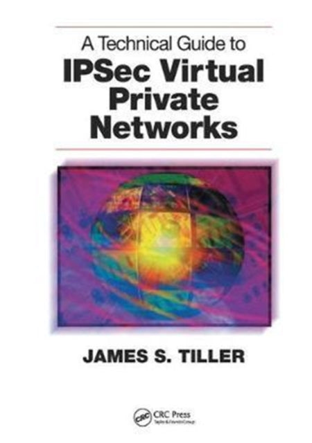 Book cover of: Technical Guide to IPSec Virtual Private Networks