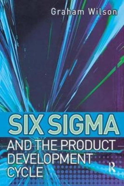 Book cover of: Six Sigma and the Product Development Cycle. By: Graham Wilson