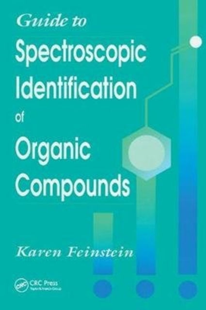 Book cover of: Guide to Spectroscopic Identification of Organic Compounds. By: Karen Feinstein