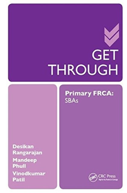Book cover of: Get Through Primary FRCA: SBAs. By: Desikan Rangarajan