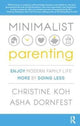 Book cover of: Minimalist Parenting. By: Christine K. Koh