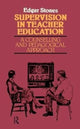 Book cover of: Supervision in Teacher Education. By: Edger Stones