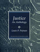 Book cover of: Justice: An Anthology. By: Louis P. Pojman