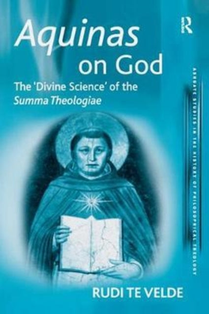 Book cover of: Aquinas on God. By: Rudi Te Velde