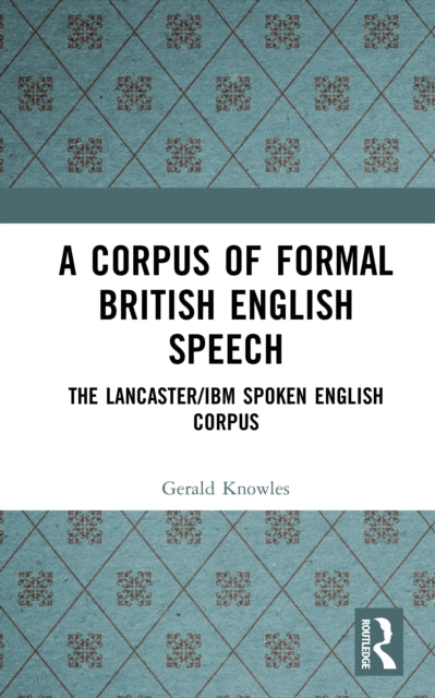 A Corpus of Formal British English Speech