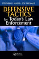Book cover of: Defensive Tactics for Today?s Law Enforcement. By: Stephen K. Hayes