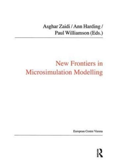 Book cover of: New Frontiers in Microsimulation Modelling. By: Ann Harding