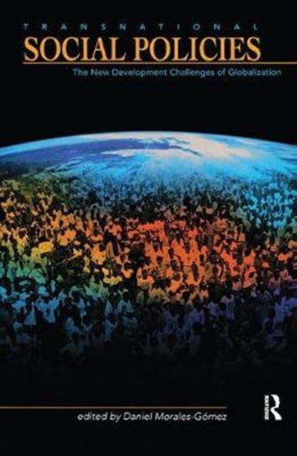 Book cover of: Transnational Social Policies. By: Daniel A. Morales-Gomez