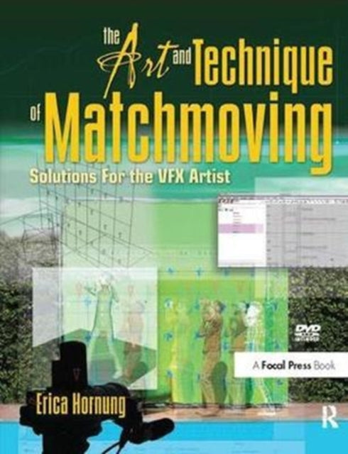 Book cover of: Art and Technique of Matchmoving. By: Erica Hornung